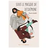 Les Petites Moustaches Sous le masque de Desdémone