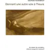 Waknine Marguerite Donnant une autre voix à l’heure