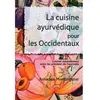 Innerquest La cuisine ayurvédique pour les Occidentaux