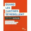 Court Circuit quand les cantines se rebellent collectif