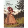 Steinkis Sissi - Une femme au-delà du conte de fées
