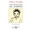 Diasporas Noires Une Africaine au Japon