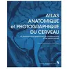 Presses de L'Université de Provence Atlas anatomique et photographique du cerveau