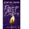 Harpercollins Revenge Meet Destiny - Belladonna #3 Kentin Jarno (Auteur)