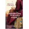 Harpercollins La bibliothécaire du dernier wagon Brianna Labuskes (Auteur)