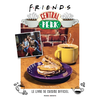 Mana books Friends Central Perk : le livre de cuisine officiel Kara Mickelson
