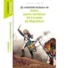 Bayard Jeunesse La véritable histoire de Jules, jeune tambour de l'armée de Napoléon