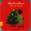 Bayard Jeunesse Petit Ours Brun aime Noël