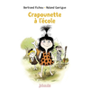 Bayard Jeunesse Crapounette, Tome 60: Crapounette à l'école (Crapounette (60))