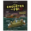 Bayard Jeunesse Les Enquêtes Du F.B.I - Non Élucidée Tome 2 - Les Évadés D'alcatraz