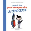Bayard Jeunesse Le Petit livre pour comprendre la démocratie