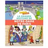 Bayard Jeunesse La Grande Histoire De Notre-Dame De Paris