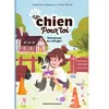 Un chien pour toi Tome 1 : Vacances au refuge !