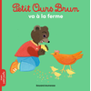 Bayard Jeunesse Petit Ours Brun à la ferme