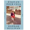 Table ronde Était-ce pour cela Hannah Sullivan (Auteur), Patrick Hersant (Traduction)