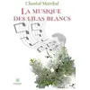 Le Lys Bleu La musique des lilas blancs