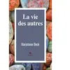 Le Lys Bleu La vie des autres