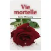 Le Lys Bleu Vie mortelle
