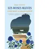 Les roses bleues - Si aimer pouvait se conjuguer au pluriel -GC-16 broché