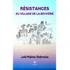 Le Lys Bleu Résistances au village de La Beuverie