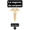 Le Lys Bleu La sagesse du serpent