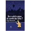 Le Lys Bleu Qui a volé la caisse du comité des fêtes ?