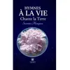 Le Lys Bleu Hymnes à la vie