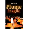 Le Lys Bleu Plume fragile