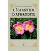 Le Lys Bleu L'églantier d'Aphrodite