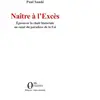 Orizons Naître à l’Excès: Éprouver la chair historiale au coeur du paradoxe de la Foi