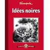 Les albums cultes Fluide Glacial - tome 02 : Idées noires: Idées noires