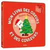 Auzou Éditions Mon livre des odeurs et des couleurs - joyeux noël !