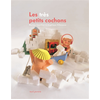 Seuil Jeunesse Les Trés Petits Cochons