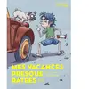 Mes vacances presque ratées