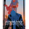 Superman - Les derniers jours de Lex Luthor