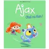 Tourbillon Ajax Tome 1, Chat va bien !