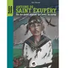 Oskar Antoine de Saint-Exupéry : on ne peut signer qu'avec le sang Eric Simard