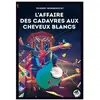 Oskar L'Affaire des cadavres aux cheveux blancs Thierry Robberecht (Auteur)