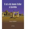 Verone Eds Il m'a été donné d'aller à Corinthe - Tome I