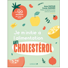 Leduc S. Je m'initie à l'alimentation anticholestérol broché