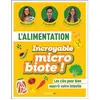 Leduc S. L'alimentation - Incroyable microbiote !