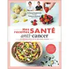 Leduc S. Mes recettes santé : anti-cancer