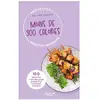 Leduc S. Mes petites recettes magiques à moins de 300 calories