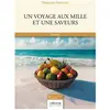 Un voyage aux mille et une saveurs broché