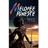 Le Lys Bleu Mélopée funeste broché