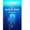 La piqûre de la bouteille bleue