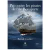 Le Lys Bleu Pitt contre les pirates de l'île Bonaparte