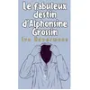 Le Lys Bleu Le fabuleux destin d'Alphonsine Grossin