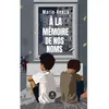 Le Lys Bleu À la mémoire de nos noms
