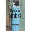 Le Lys Bleu Il y a une ombre broché